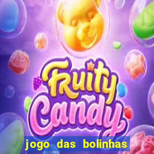 jogo das bolinhas que ganha dinheiro